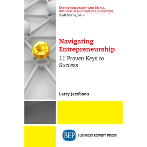 Navigating Entrepreneurship: 11 Proven Keys to Success