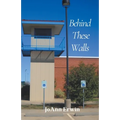 Behind These Walls
