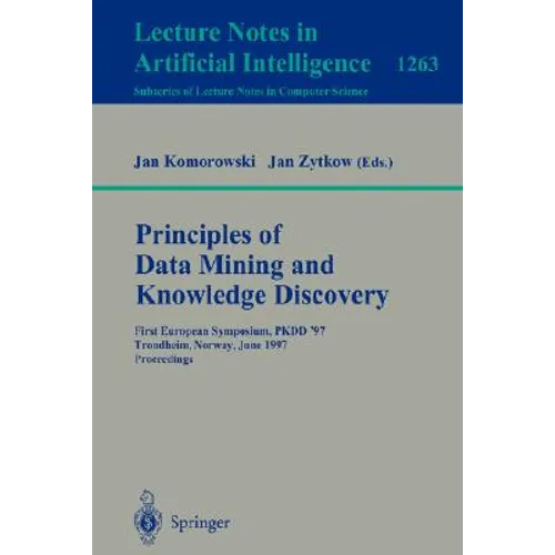 Principles of Data Mining and Knowledge Discovery: First European Symposium, Pkdd '97, Trondheim, Norway, June 24-27, 1997 Proceedings
