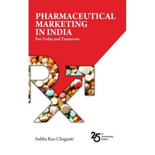 Pharmaceutical marketing in India: For Today and Tomorrow