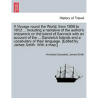 A Voyage Round the World, from 1806 to 1812 ... Including a Narrative of the Author's Shipwreck on the Island of Sannack with an Account of the ... Sa - Paperback