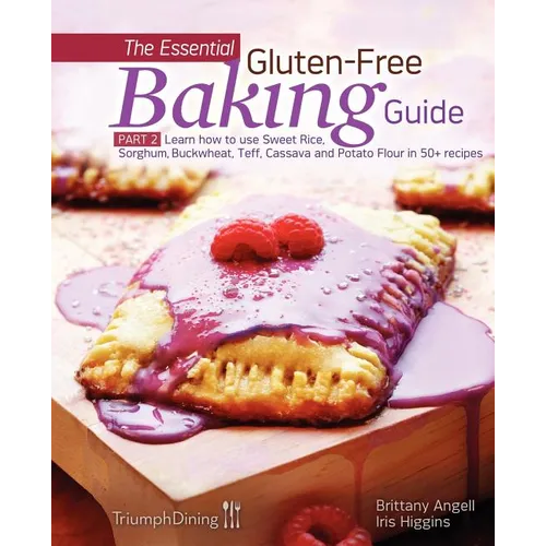 The Essential Gluten-Free Baking Guide Part 2 (Enhanced Edition)