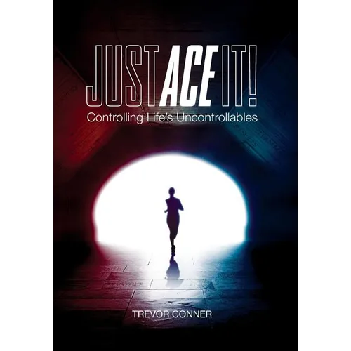Just ACE It!: Controlling Life's Uncontrollables