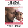 C.H.A.R.G.E.: A Young Woman's Guide to Healthy Relationships