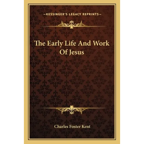 The Early Life And Work Of Jesus