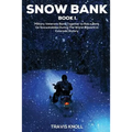 Crime Drama: Snow Bank I: Military veterans band together to rob a bank on snowmobiles during the worst blizzard in Colorado histor
