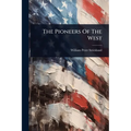 The Pioneers Of The West