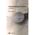 Fundraising for Deans: A Guide