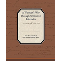 A Woman's Way Through Unknown Labrador