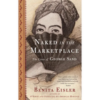 Naked in the Marketplace: The Lives of George Sand - Paperback
