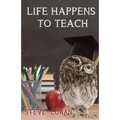 Life Happens To Teach