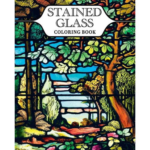 Stained Glass Coloring Book: With 45 Enchanting Designs