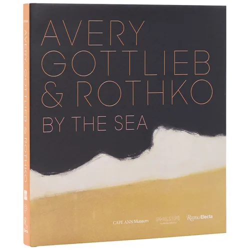 Avery, Gottlieb & Rothko: By the Sea