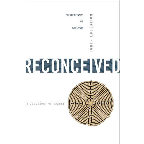 Higher Education Reconceived: A Geography of Change