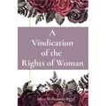 A Vindication of the Rights of Woman