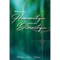 Where our Humanity meets our Divinity