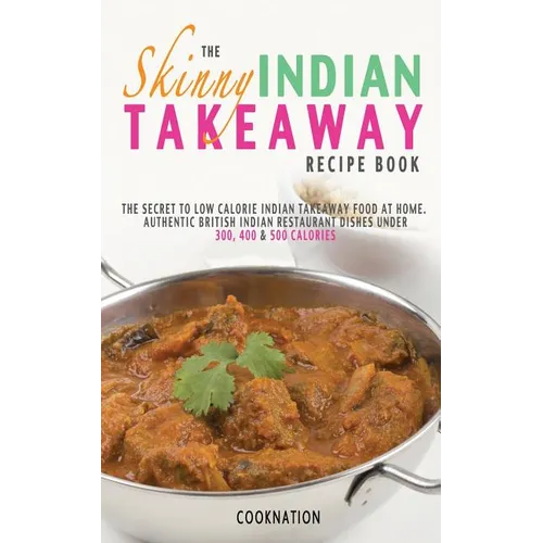 The Skinny Indian Takeaway Recipe Book