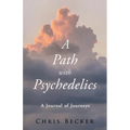 A Path with Psychedelics