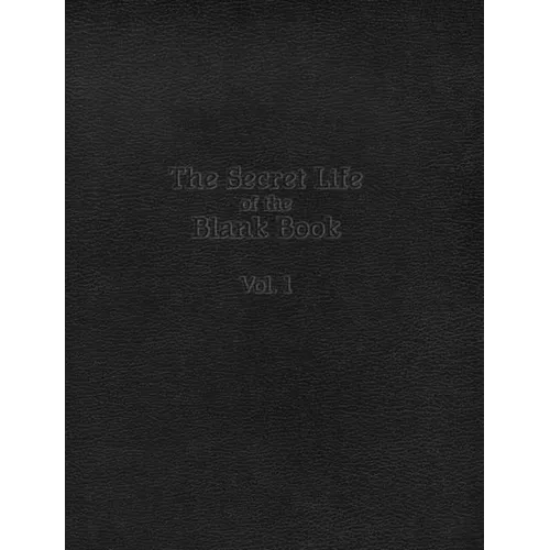 The Secret Life of the Blank Book: Volume 1