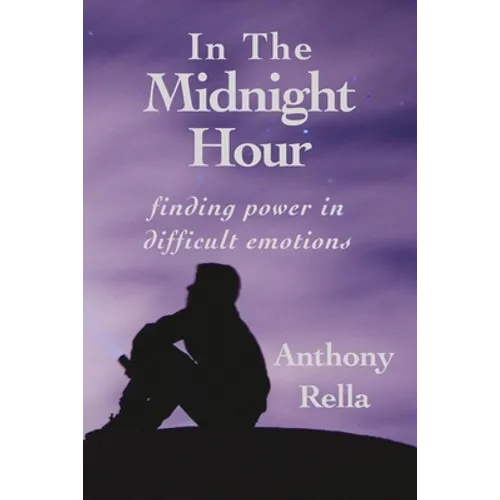 In The Midnight Hour: finding power in difficult emotions