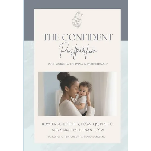 The Confident Postpartum: Your Guide to Thriving in Motherhood