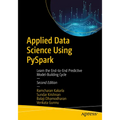 Applied Data Science Using Pyspark: Learn the End-To-End Predictive Model-Building Cycle