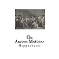On Ancient Medicine
