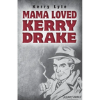 Mama Loved Kerry Drake