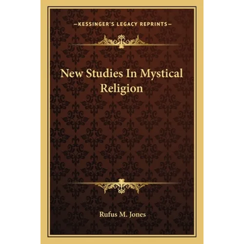 New Studies In Mystical Religion