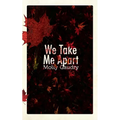 We Take Me Apart
