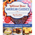 Welcome Home American Classics: Favorite Recipes from Across the Country