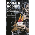 Donald Rodney: Art, Race and the Body Politic
