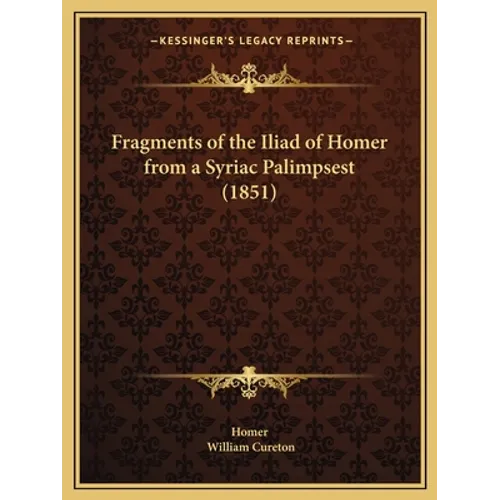 Fragments of the Iliad of Homer from a Syriac Palimpsest (1851)