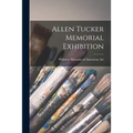 Allen Tucker Memorial Exhibition