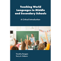 Teaching World Languages in Middle and Secondary Schools: A Critical Introduction