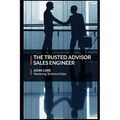 The Trusted Advisor Sales Engineer