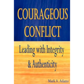 Courageous Conflict: Leading with Integrity and Authenticity