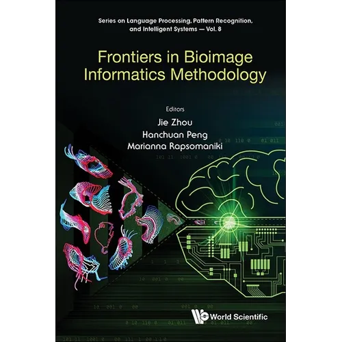 Frontiers in Bioimage Informatics Methodology