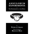 Annulorum Experimenta: The Experiments of the Rings by Peter de Abano