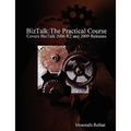 BizTalk: The Practical Course