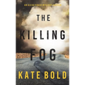 The Killing Fog (An Alexa Chase Suspense Thriller-Book 5)