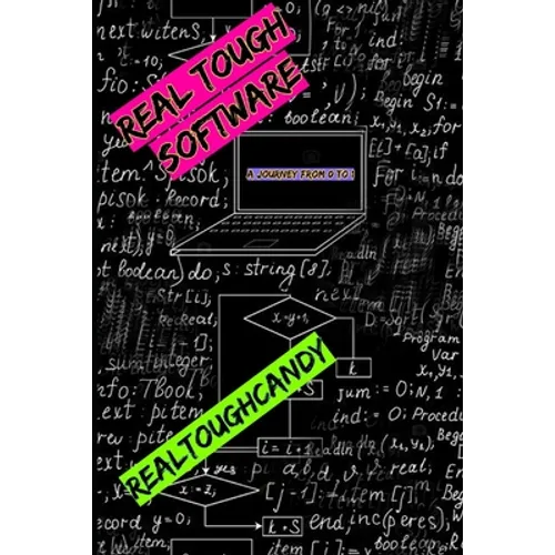 Real Tough Software: A Journey from 0 to 1