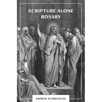 Scripture Alone Rosary: A Prayer in Common for All Christians - Paperback