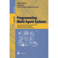 Programming Multi-Agent Systems: First International Workshop, Promas 2003, Melbourne, Australia, July 15, 2003, Selected Revised and Invited Papers