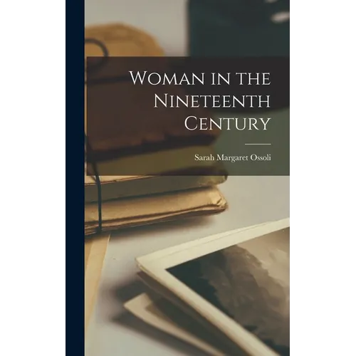 Woman in the Nineteenth Century