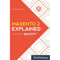Magento 2 Explained: Your Step-By-Step Guide to Magento 2