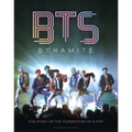 Bts - Dynamite: The Story of the Superstars of K-Pop