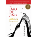 The DAO de Jing: A Qigong Interpretation