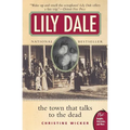 Lily Dale: The Town That Talks to the Dead