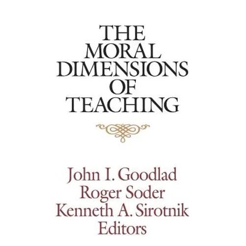 The Moral Dimensions of Teaching